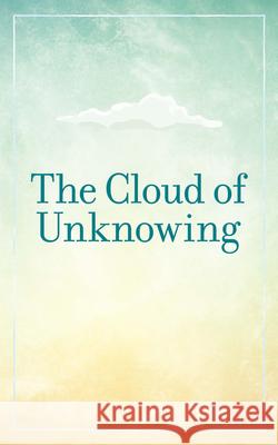 The Cloud of Unknowing Evelyn Underhill Kim Boykin 9780486824277 Dover Publications Inc.