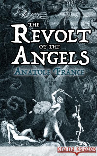 Revolt of the Angels Anatole France 9780486824994 Dover Publications