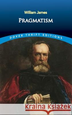 Pragmatism William James 9780486826622 Dover Publications