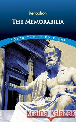 The Memorabilia Xenophon 9780486828268 Dover Publications