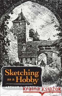 Sketching as a Hobby Arthur L. Guptill 9780486828374 Dover Publications Inc.