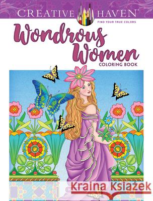 Creative Haven Wondrous Women Coloring Book Marty Noble 9780486828466