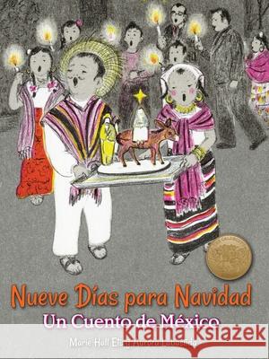 Nueve Días Para Navidad: Un Cuento de México Ets, Marie Hall 9780486829296