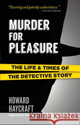 Murder for Pleasure: The Life and Times of the Detective Story Howard Haycraft 9780486829302 Dover Publications Inc.