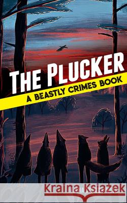 The Plucker: a Beastly Crimes Book (#4) Anna Starobinets 9780486829531 Dover Publications Inc.
