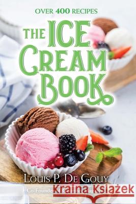 The Ice Cream Book: Over 400 Recipes Louis P. D 9780486832326 Dover Publications Inc.