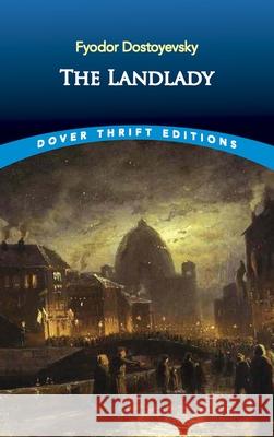 The Landlady Fyodor Dostoyevsky 9780486832449 Dover Publications
