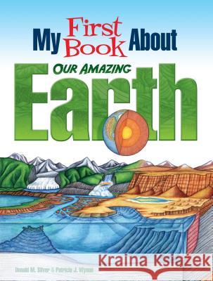 My First Book About Our Amazing Earth Patricia J. Wynne Donald M. Silver 9780486833064 