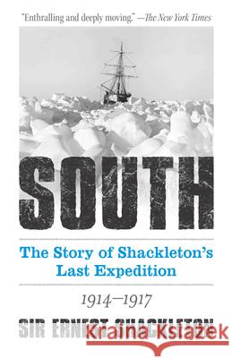 South: the Story of Shackleton's Last Expedition 1914-1917 Ernest Shackleton 9780486833132 Dover Publications Inc.