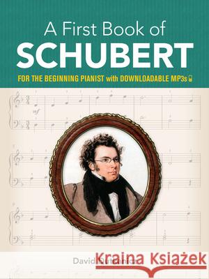 A First Book of Schubert: With Downloadable Mp3s David Dutkanicz 9780486833149 Dover Publications