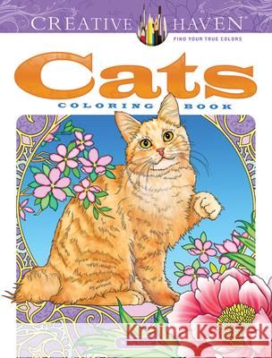 Creative Haven Cats Coloring Book Marty Noble 9780486833903 Dover Publications Inc.