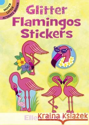 Glitter Flamingos Stickers Ellen Scott 9780486833989 Dover Publications Inc.