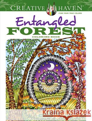 Creative Haven Entangled Forest Coloring Book Angela Porter 9780486833996 Dover Publications Inc.