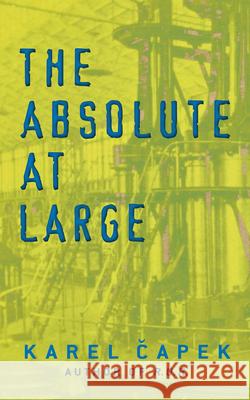 The Absolute at Large Karel Capek 9780486834085 Dover Publications