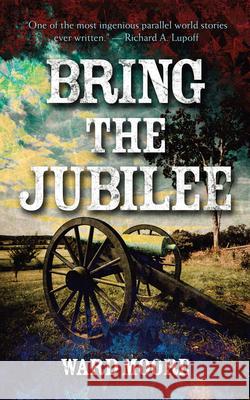 Bring the Jubilee Ward Moore 9780486834269 Dover Publications