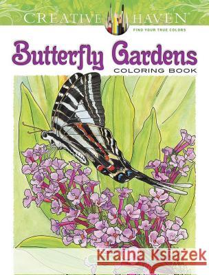 Creative Haven Butterfly Gardens Coloring Book Ruth Soffer 9780486836515 Dover Publications