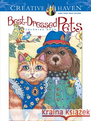 Creative Haven Best-Dressed Pets Coloring Book Marjorie Sarnat 9780486836775 Dover Publications Inc.