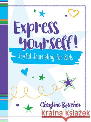 Express Yourself!: A Gratitude Journal for Kids Christine Boucher 9780486837253 Dover Publications