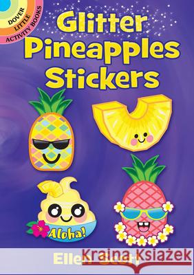 Glitter Pineapples Stickers Ellen Scott 9780486837871 Dover Publications Inc.
