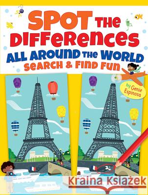 Spot the Differences All Around the World: Search & Find Fun Espinosa, Genie 9780486838021 Dover Publications