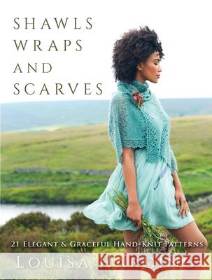 Shawls, Wraps and Scarves: 21 Elegant and Graceful Hand-Knit Patterns Louisa Harding 9780486839998 Dover Publications Inc.