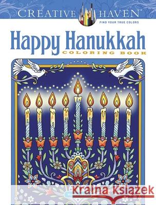 Creative Haven Happy Hanukkah Coloring Book Marjorie Sarnat 9780486841274 Dover Publications Inc.