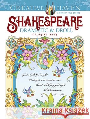 Creative Haven Shakespeare Dramatic & Droll Coloring Book Marty Noble 9780486841786