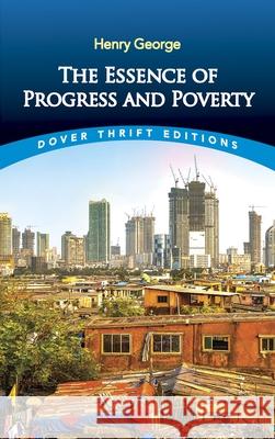 Essence of Progress and Poverty Henry George John Dewey 9780486842073