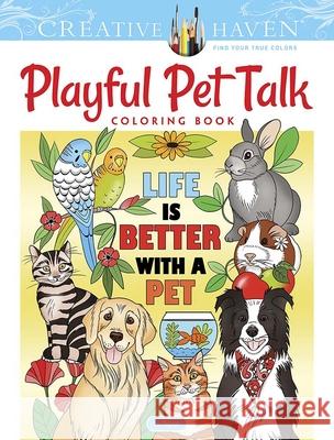 Creative Haven Playful Pet Talk Coloring Book Jo Taylor 9780486842554 Dover Publications Inc.