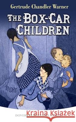 The Box-Car Children Warner, Gertrude Chandler 9780486843384 Dover Publications