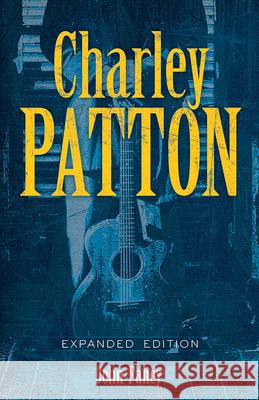 Charley Patton: Expanded Edition John Fahey 9780486843445 Dover Publications Inc.