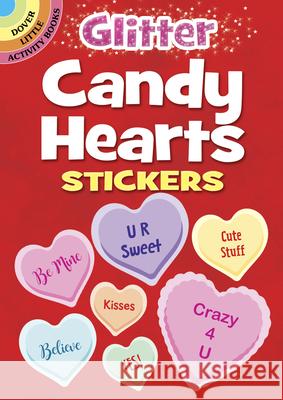 Glitter Candy Hearts Stickers Dover Publications 9780486844664