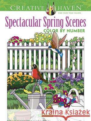 Creative Haven Spectacular Spring Scenes Color by Number George Toufexis 9780486845432 Dover Publications Inc.