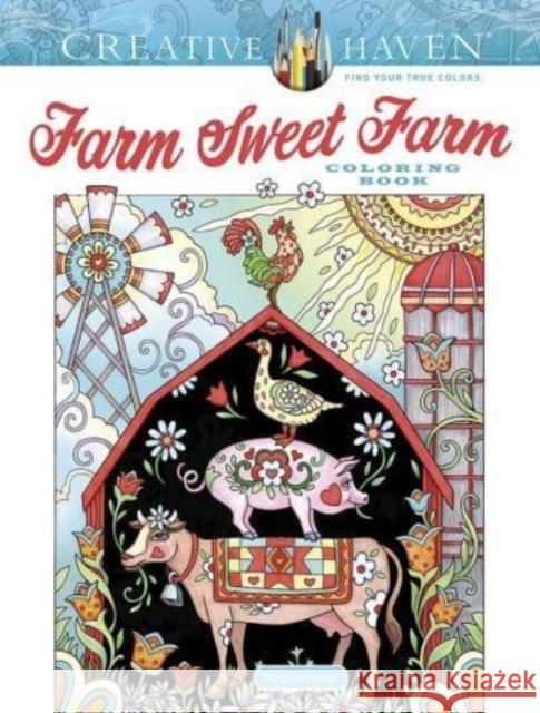 Creative Haven Farm Sweet Farm Coloring Book Marjorie Sarnat 9780486848655 Dover Publications