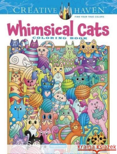 Creative Haven Whimsical Cats Coloring Book Angela Porter 9780486848662 Dover Publications