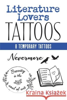 Literature Lovers Tattoos Kayleigh Zaczkiewicz 9780486848709 Dover Publications Inc.