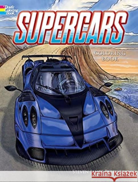 Supercars Coloring Book Steven James Petruccio 9780486848884 