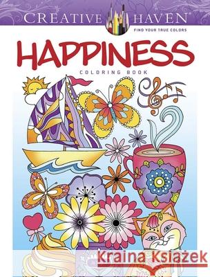 Creative Haven Happiness Coloring Book Jo Taylor 9780486848976 Dover Publications Inc.