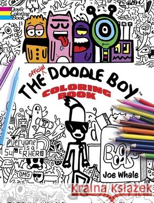 The Official Doodle Boy(tm) Coloring Book Whale, Joe 9780486849003