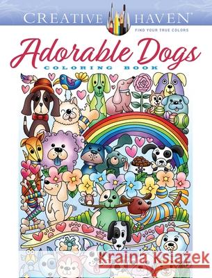 Creative Haven Adorable Dogs Coloring Book Angela Porter 9780486849638 Dover Publications Inc.