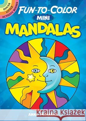 Fun-To-Color Mini Mandalas Anna Pomaska 9780486849904