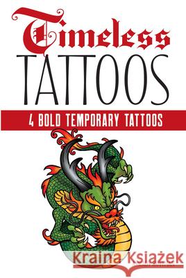 Timeless Tattoos: 4 Bold Temporary Tattoos Arkady Roytman 9780486849973 Dover Publications Inc.