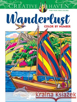 Creative Haven Wanderlust Color by Number George Toufexis 9780486850276 Dover Publications Inc.