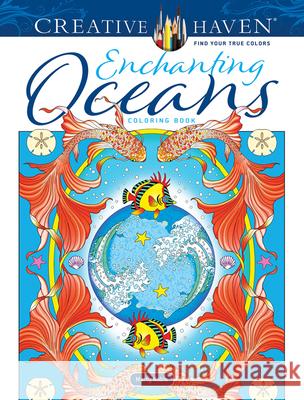 Creative Haven Enchanting Oceans Coloring Book Marty Noble 9780486850542