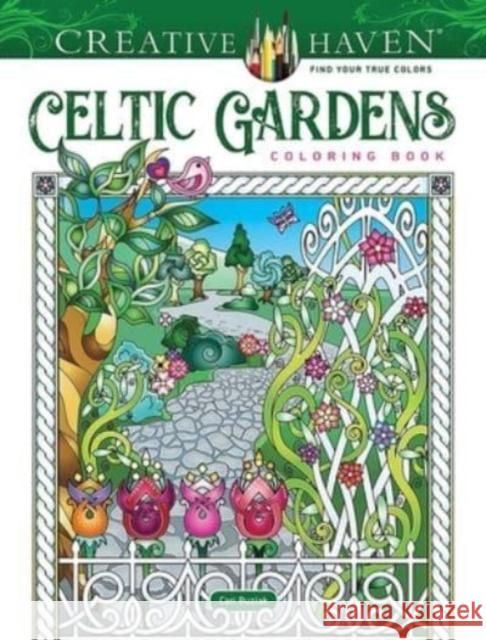Creative Haven Celtic Gardens Coloring Book Cari Buziak 9780486851006 Dover Publications Inc.