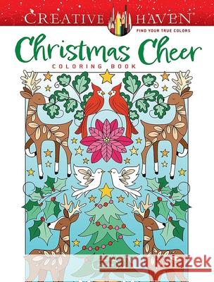 Creative Haven Christmas Cheer Coloring Book Jo Taylor 9780486851037 Dover Publications Inc.