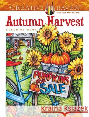 Creative Haven Autumn Harvest Coloring Book Teresa Goodridge 9780486851082 Dover Publications Inc.