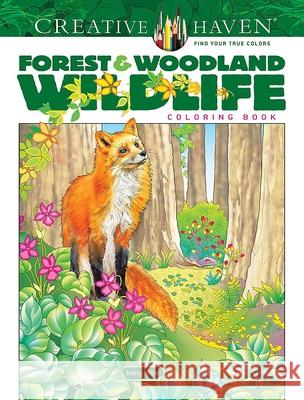 Creative Haven Forest & Woodland Wildlife Coloring Book Marty Noble 9780486851099 Dover Publications Inc.