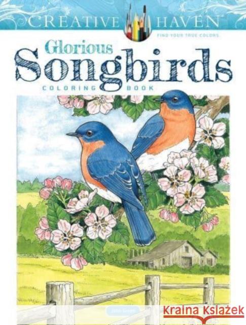 Creative Haven Glorious Songbirds Coloring Book John Green 9780486851129 Dover Publications Inc.