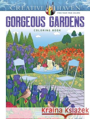 Creative Haven Gorgeous Gardens Coloring Book Jessica Mazurkiewicz 9780486851143 Dover Publications Inc.